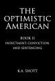 Book title: The Optimistic American: Book II. Author: K.A. Shott