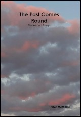 The Past Comes Round: Stories and Essays