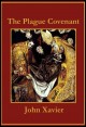 Book title: The Plague Covenant. Author: John Xavier