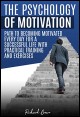 Book title: The Psychology of Motivation. Author: Richard Brown
