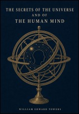  The Secrets of the Universe and of the Human Mind