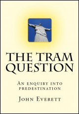 An Enquiry Into Predestination: The Tram Question