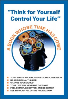Book title: Think For Yourself: Control Your Life. Author: Brian Thomas