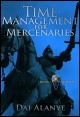 Book title: Time Management for Mercenaries. Author: Dai Alanye