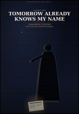 Tomorrow Already knows my name