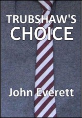 Trubshaw's Choice