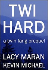 Twi Hard: A Twin Fang Prequel