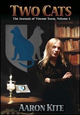 Two Cats: The Journals of Vincent Tucat, Volume1