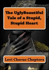 The Ugly Beautiful Tale of a Stupid, Stupid Heart: When Mother Hen Eats her Grownup Chicks