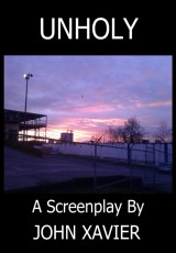 Unholy : A Screenplay