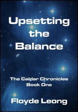 Upsetting the Balance: The Caldar Chronicles Book One 