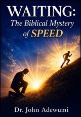 WAITING: The Biblical Mystery Of Speed