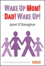 Wake Up Mom!  Dad! Wake Up!