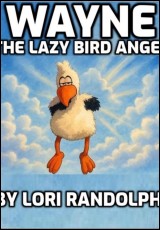 Wayne the Lazy Bird Angel