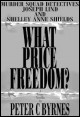 Book title: What Price Freedom. Author: Peter C Byrnes