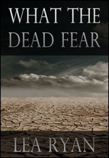 What the Dead Fear