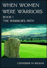 When Women Were Warriors: Book 1
