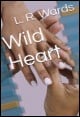 Book title: Wild Heart. Author: L. R. Wards