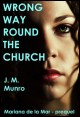 Book title: Wrong Way Round the Church. Author: J. M. Munro