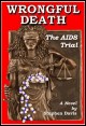 Book title: Wrongful Death: The AIDS Trial. Author: Stephen Davis