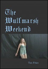 The Wulfmarsh Weekend
