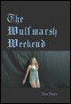 Book title: The Wulfmarsh Weekend. Author: Tax Fries