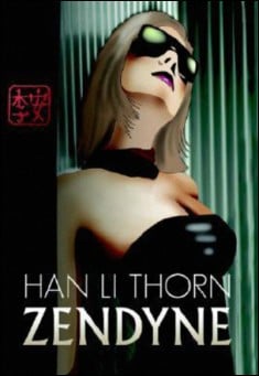 Book title: Zendyne. Author: Han Li Thorn