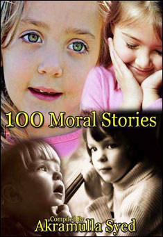 100 Moral Stories by Akramulla Syed
