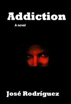 Book title: Addiction. Author: Jose Rodriguez