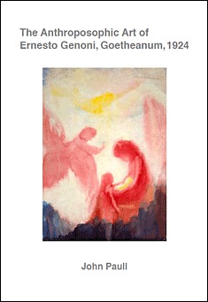 Book title: The Anthroposophic Art of Ernesto Genoni. Author: John Paull