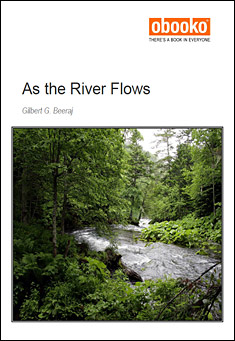 Book title: As the River Flows. Author: Gilbert Beeraj