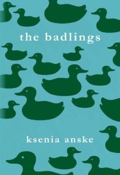 Book title: The Badlings. Author: Ksenia Anske