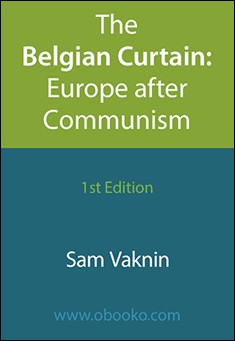 Book title: The Belgian Curtain: Europe after Communism. Author: Sam Vaknin