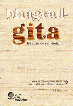Book title: Bhagvad Gita:Treatise of Self-help. Author: BS Murthy