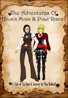 The Adventures of Black Mask &amp; Pale Rider