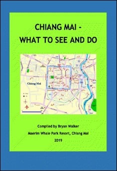 Book title: Chiang Mai: what to see and do. Author: Bryan Walker