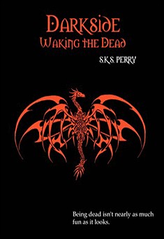 Book title: Darkside: Waking the Dead. Author: S.K.S. Perry