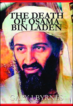 Book title: The Death of Osama bin Laden. Author: Gary J Byrnes