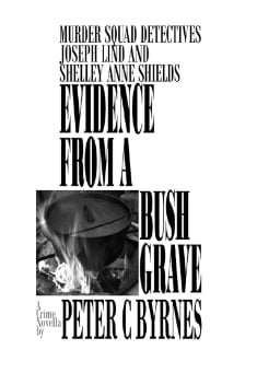 Book title: Evidence from a bush Grave. Author: Peter C Byrnes