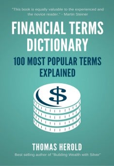 Book title: Financial Terms Dictionary - 100 Most Popular Financial Terms Explained. Author: Thomas Herold
