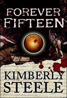 Book title: Forever Fifteen. Author: Kimberly Steele