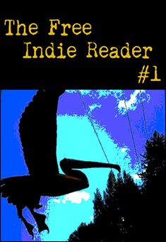 The Free Indie Reader: volume1