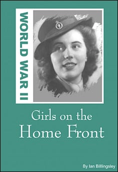 Girls on the Home Front by Ian Billingsley 