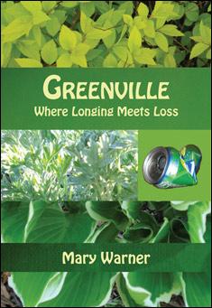 Book title: Greenville: Where Longing Meets Loss. Author: Mary Warner
