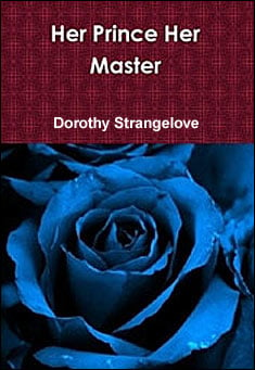 Book title: Her Prince, Her Master. Author: Dorothy Strangelove