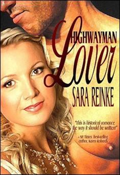 Book title: Highwayman Lover. Author: Sara Reinke