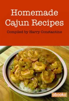 Book title: Homemade Cajun Recipes. Author: Harry Constantine