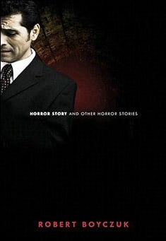 Horror Story and Other Horror Stories by Robert Boyczuk