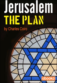 Book title: Jerusalem: The Plan. Author: Charles Coiro