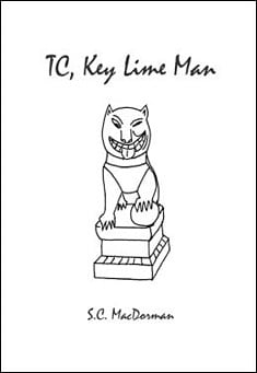Book title: TC, Key Lime Man. Author: S.C. MacDorman